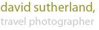 david sutherland, travel photographer